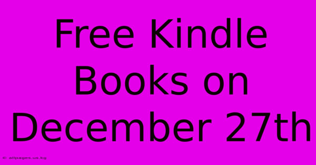 Free Kindle Books On December 27th