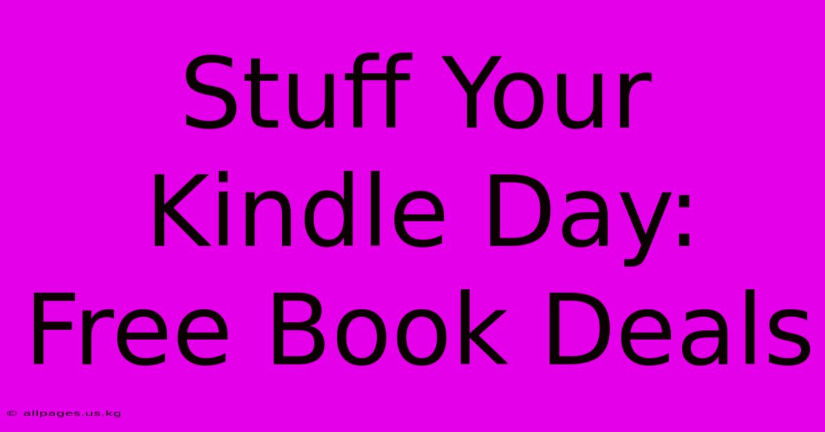 Stuff Your Kindle Day: Free Book Deals