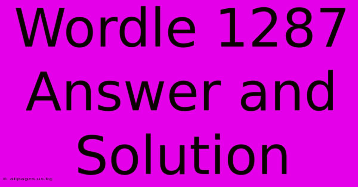 Wordle 1287 Answer And Solution